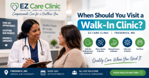Walk-in clinic Frederick MD-common reasons to visit EZ care Clinic